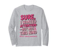 Sure I Wanted Attention But Not That Breast Cancer Awareness Manche Longue