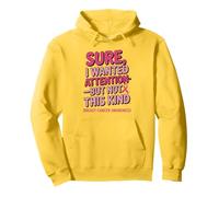 Sure I Wanted Attention But Not That Breast Cancer Awareness Sweat à Capuche