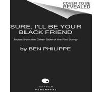 Sure Ill Be Your Black Friend - Ben Philippe - HarperCollins Publishers - Livre en Anglais - Paperback Ben PhilippeBen Philippe (Auteur)