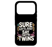 Sure Let's Just Say They're Twins Chaos Parental - Coque pour iPhone 17 Pro