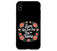 Sure Let's Just Say They're Twins Chaos Parental - Coque pour iPhone XS Max