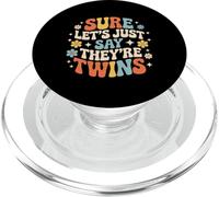 Sure Let's Just Say They're Twins Chaos Parental - PopSockets PopGrip pour MagSafe