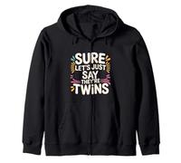 Sure Let's Just Say They're Twins Chaos Parental - Sweat à Capuche