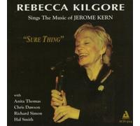 Sure Thing: Rebecca Kilgore Sings The Music Of Jerome Kern by Rebecca Kilgore [Music CD]