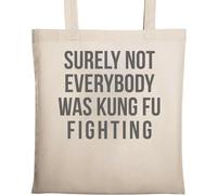 Surely Not Everybody was Kung Fu Fighting Sac fourre-tout en coton naturel écologique Beige