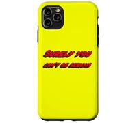 Surely You Can't be Serious | Citation du Film célèbre Coque pour iPhone 11 Pro Max