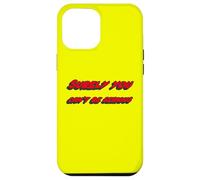 Surely You Can't be Serious | Citation du Film célèbre Coque pour iPhone 12 Pro Max