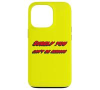 Surely You Can't be Serious | Citation du Film célèbre Coque pour iPhone 13 Pro