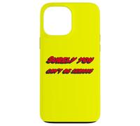 Surely You Can't be Serious | Citation du Film célèbre Coque pour iPhone 13 Pro Max
