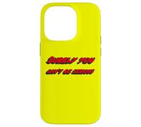 Surely You Can't be Serious | Citation du Film célèbre Coque pour iPhone 14 Pro
