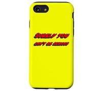 Surely You Can't be Serious | Citation du Film célèbre Coque pour iPhone SE (2020) / 7/8