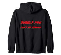 Surely You Can't be Serious | Citation du Film célèbre Sweat à Capuche