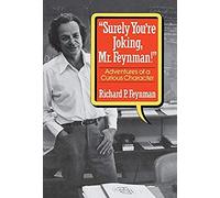 Surely You Re Joking, Mr. Feynman!