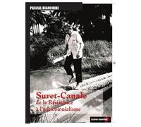 Suret-Canale : De la Résistance à l'anticolonialisme