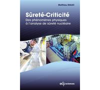 Sûreté-Criticité Des phénomènes physiques à l'analyse de sûreté nucléaire - Matthieu Duluc - Edp Sciences - broché - Essai