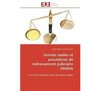 Sûretés Réelles Et Procédures De Redressement Judiciaire Ohada