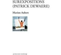 Patrick Dewaere – Surexpositions – Actes Sud