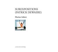 Patrick Dewaere – Surexpositions – Actes Sud