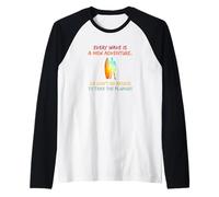 Surf : Chaque Vague est Une Nouvelle Aventure Manche Raglan