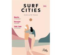 Surf cities n°1 Guide surf & lifestyle - spécial France - Anna Désirée - Surf And The City Eds - broché - Revue