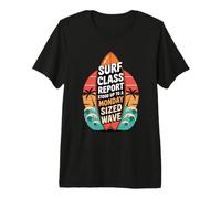Surf Class Report: Stood up to a Monday-Sized Wave. Hawaii T-Shirt Haut de Gamme
