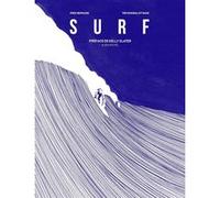 Fred Bernard – Surf – The Minimalist Wave – Préface Kelly Slater – Broché