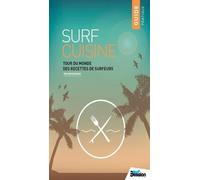 Surf cuisine N°1 - Les plats préférés des surfeurs