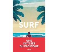 Surf - Histoire d'une conquête Jérémy Lemarié (Auteur)