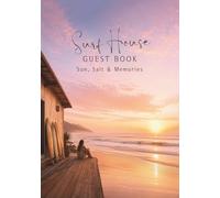 Surf House Guest Book: Beach House Visitor Book for Vacation Rentals, Coastal Retreats, Surf Cabins & Oceanfront Getaways: Sun, Salt & Memories