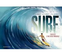 Surf: L'odyssée d'une vague mondiale