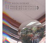 Surf Rock Is Dead - Nous n'avons pas d'amis? Ep