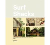Surf Shacks: An Eclectic Compilation of Surfers' Homes from Coast to Coast and