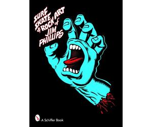 Surf, Skate and Rock Art of Jim Phillips