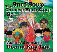 Surf Soup The Chinese Herb Store: Surf Soup Asian Adventure
