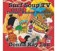 Surf Soup Tv And The Instant Ramen Noodles