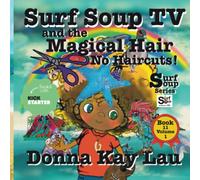 Surf Soup Tv And The Magical Hair