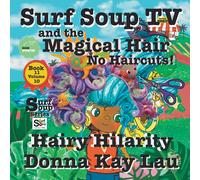 Surf Soup Tv And The Magical Hair