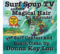 Surf Soup Tv And The Magical Hair