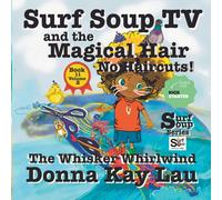 Surf Soup Tv And The Magical Hair