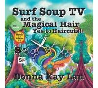 Surf Soup Tv And The Magical Hair