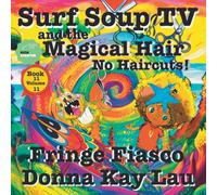 Surf Soup Tv And The Magical Hair