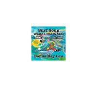 Surf Soup Wanda The Whale And The Lonely Littlest Sister
