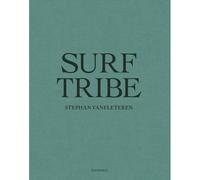 Surf tribe Crossing the Line - Stephan Vanfleteren - Hannibal Publishing - relié - Guide