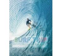 Surf Trip - Voyages Et Vagues Autour Du Monde