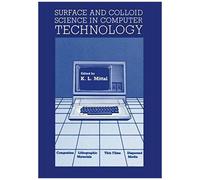 Surface And Colloid Science In Computer Technology