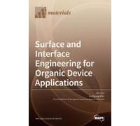 Surface And Interface Engineering For Organic Device Applications