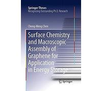 Surface Chemistry And Macroscopic Assembly Of Graphene For Application In Energy Storage
