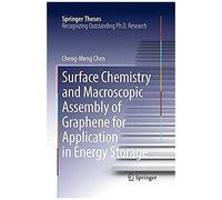 Surface Chemistry And Macroscopic Assembly Of Graphene For Application In Energy Storage
