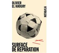 Surface de réparation - Olivier El khoury - Noir Sur Blanc - broché - Roman