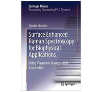 Surface Enhanced Raman Spectroscopy For Biophysical Applications